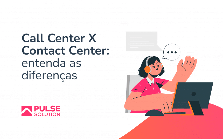 Call Center e Contact Center_ entenda as diferenças